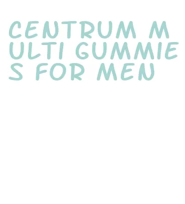 centrum multi gummies for men