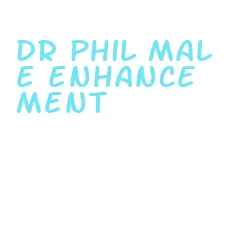 dr phil male enhancement
