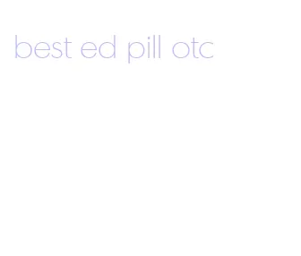 best ed pill otc