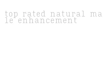 top rated natural male enhancement