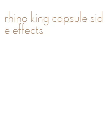 rhino king capsule side effects