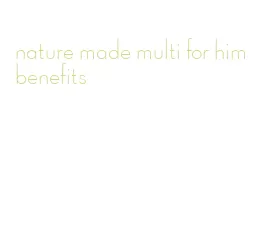 nature made multi for him benefits